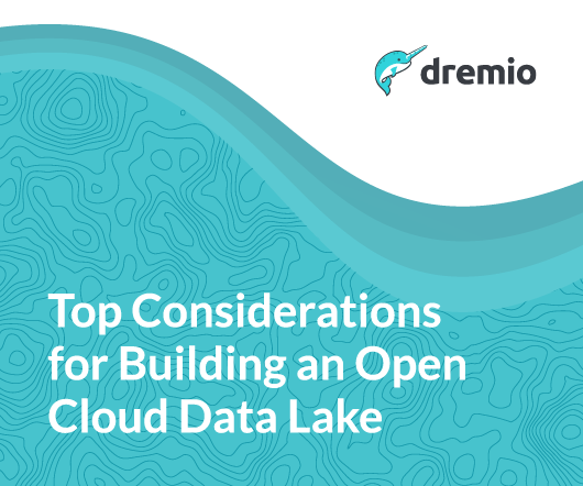 Top Considerations for Building an Open Cloud Data Lake