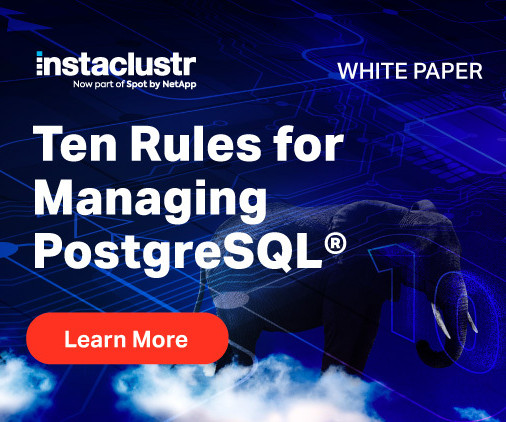 10 Rules for Managing PostgreSQL®