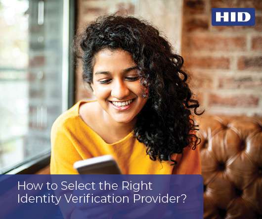 Insights on Choosing an Identity Verification Solution Provider